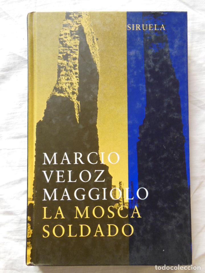 Livros em segunda m&atilde;o: LA MOSCA SOLDADO. 2004 MARCIO VELOZ MAGGIOLO