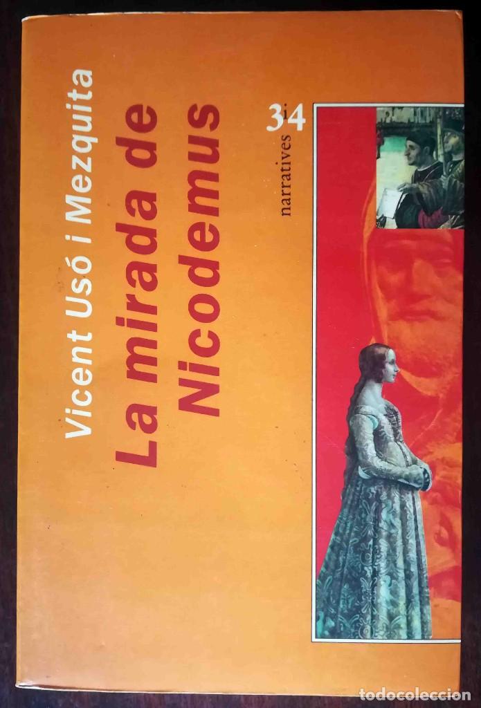 Second hand books: La mirada de Nicodemus (Vicent Us&oacute; i Mezquita) Narratives 3i4