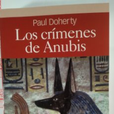 Libros de segunda mano: LOS CRÍMENES DE ANUBIS. PAUL DOHERTY. Lote 284085448