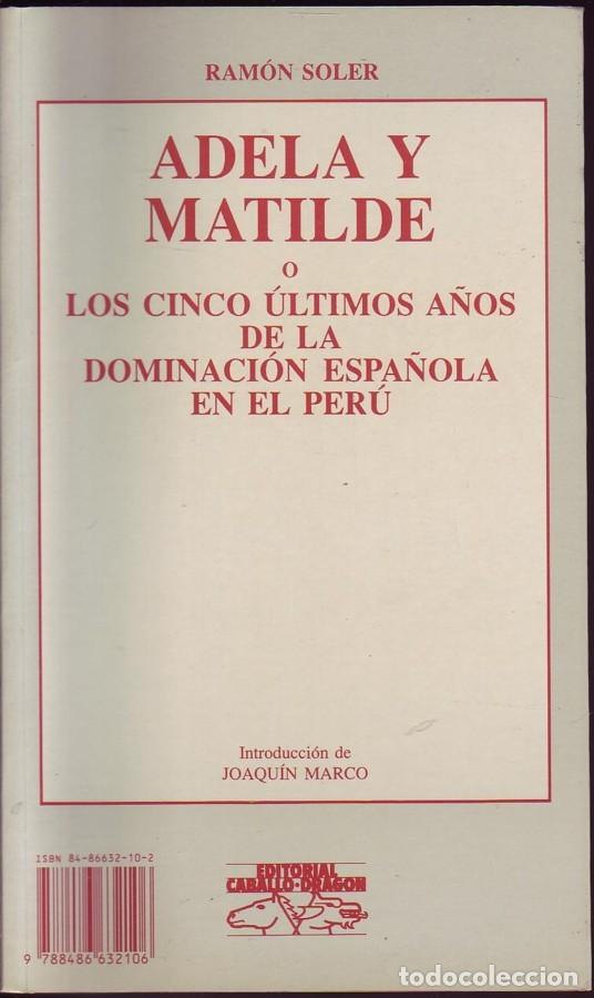 Libros de segunda mano: Adela y Matilde. O los últimos cinco años de la dominación española en el Perú.Ramón Soler