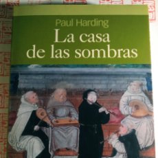 Libros de segunda mano: LA CASA DE LAS SOMBRAS. PAUL HARDING. Lote 287938328