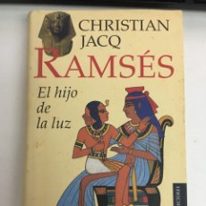 Libros de segunda mano: RAMSES EL HIJO DE LA LUZ - CHRISTIAN JACQ. Lote 288351688