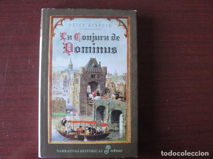 Libros de segunda mano: PETER ACKROYD la conjura de dominus EDHASA - Foto 1