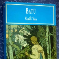 Libros de segunda mano: BATU-VASILI YAN-EDITORIAL VALDEMAR.
