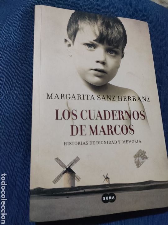 Libros de segunda mano: Los cuadernos de Marcos historias de dignidad y memoria Margarita Sanz Herranz Primera edici&oacute;n
