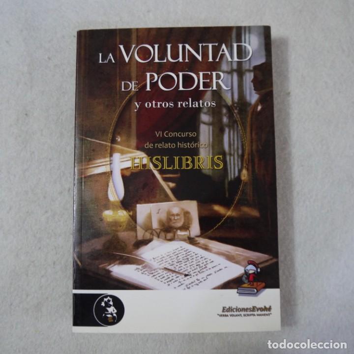 Second hand books: LA VOLUNTAD DEL PODER Y OTROS RELATOS - VARIOS AUTORES - EDICIONES EVOH&Eacute; - 2014