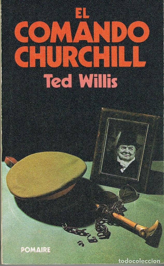 Libros de segunda mano: EL COMANDO CHURCHILL -- TED WILLIS - Foto 1