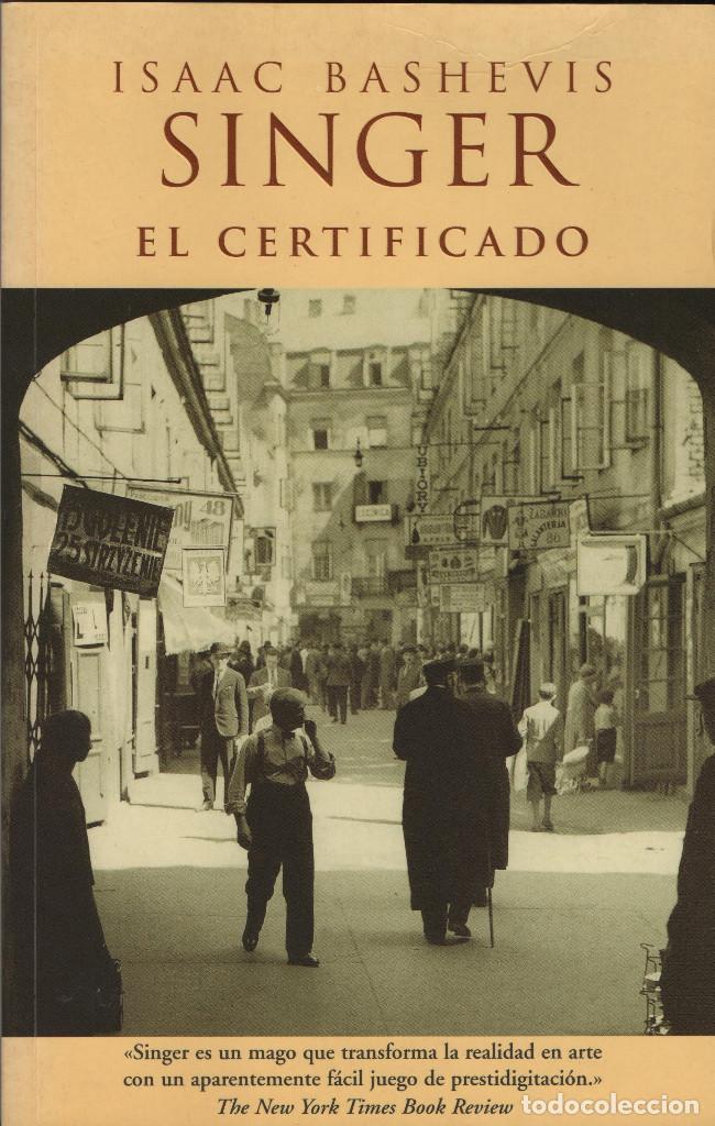 Libros de segunda mano: Singer.El certificado. Isaac Bashevis. Ediciones B. 2004.1&ordm;Edici&oacute;n. - Foto 1