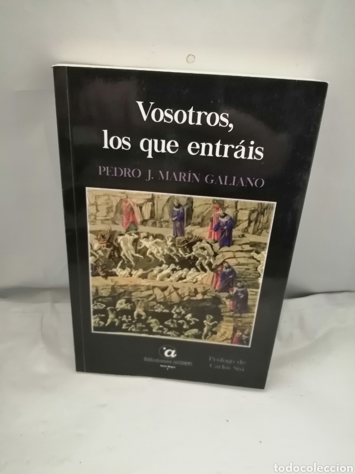 Libros de segunda mano: VOSOTROS, LOS QUE ENTR&Aacute;IS (PRIMERA EDICI&Oacute;N)