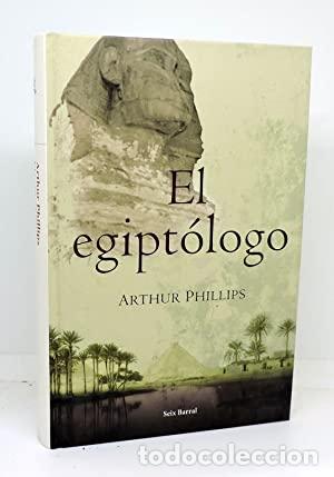 Libros de segunda mano: El egipt&oacute;logo. Arthur Phillips. 1&ordf; edici&oacute;n - Foto 1