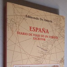 Libros de segunda mano: ESPAÑA, DIARIO DE VIAJE DE UN TURISTA ESCRITOR. EDMONDO DE AMICIS. CÓMO NOS VIERON, CÁTEDRA, 2000.. Lote 307564568