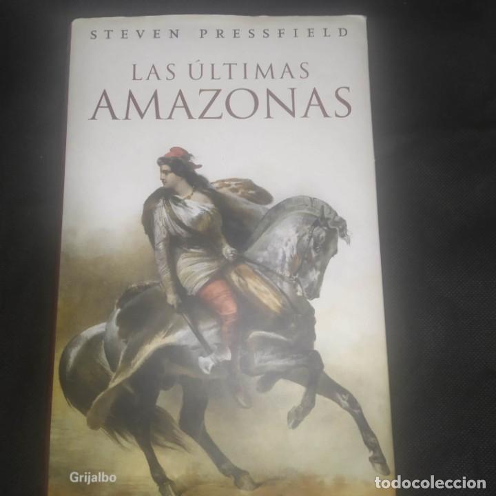 Libros de segunda mano: LAS ULTIMAS AMAZONAS. STEVEN PRESSFIELD - Foto 1