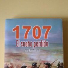 Libros de segunda mano: 1707 EL SUEÑO PERDIDO - JUAN RAMÓN BARAT - VALENCIA - CARENA EDITORS 2007.. Lote 308984348