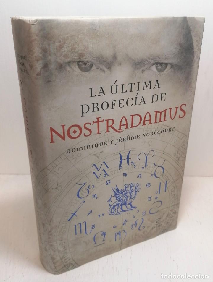 Libri di seconda mano: Libro: &rdquo;La ultima profecia de Nostradamus&rdquo; de dominique y Jerome Nobecourt edit. espasa tapa dura