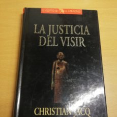 Libros de segunda mano: LA JUSTICIA DEL VISIR (CHRISTIAN JACQ)