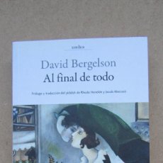 Libros de segunda mano: AL FINAL DE TODO DAVID BERGSON XORDICA 2015