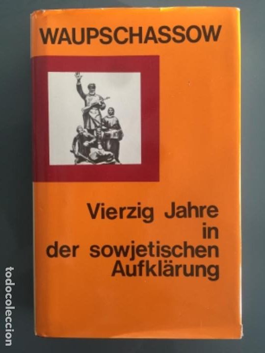Second hand books: VIERZIG JAHRE IN DER SOWJETISCHEN AUFKL&Auml;RUNG 40 A&Ntilde;OS EN LA INTELIGENCIA SOVI&Eacute;TICA- Waupschassow