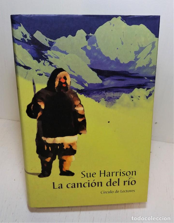 Libros de segunda mano: Libro La canci&oacute;n del r&iacute;o.Sue Harrison - Foto 1