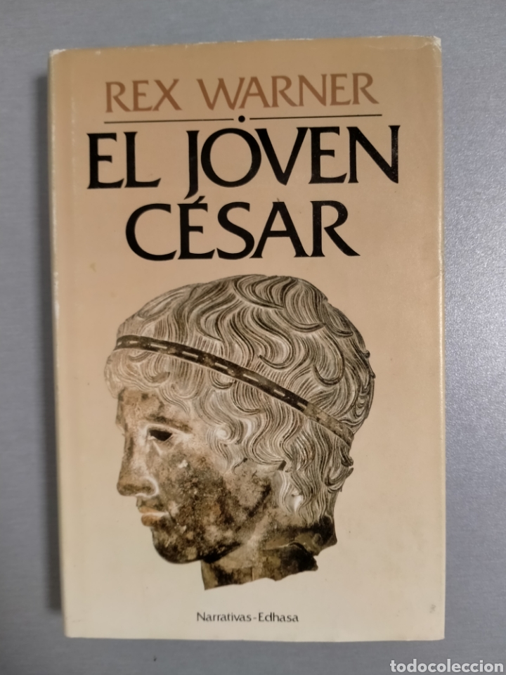 Libros de segunda mano: REX WARNER . EL JOVEN CESAR - Foto 1