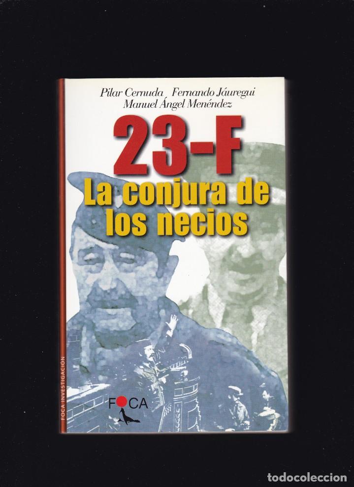Gebrauchte B&uuml;cher: 23-F LA CONJURA DE LOS NECIOS - V.V.A.A. - EDICIONES FOCA 2001