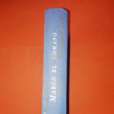 Libros de segunda mano: MARCO EL ROMANO. MIKA WALTARI. PLAZA Y JANES. 1961. Lote 318700943