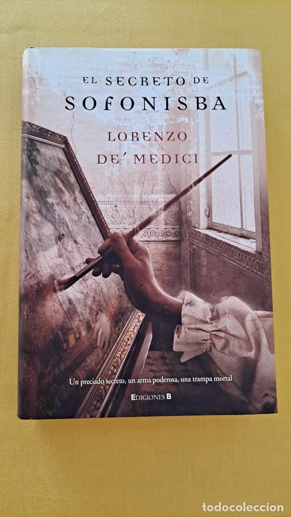 Libros de segunda mano: LORENZO DE MEDICI - EL SECRETO DE SOFONISBA - EDICIONES B 2007 - Foto 2