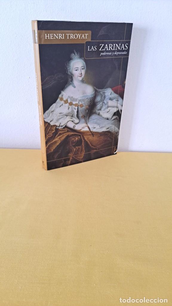 Libros de segunda mano: HENRI TROYAT - LAS ZARINAS, PODEROSAS Y DEPRAVADAS - EDICIONES VERGARA 2003 - Foto 1