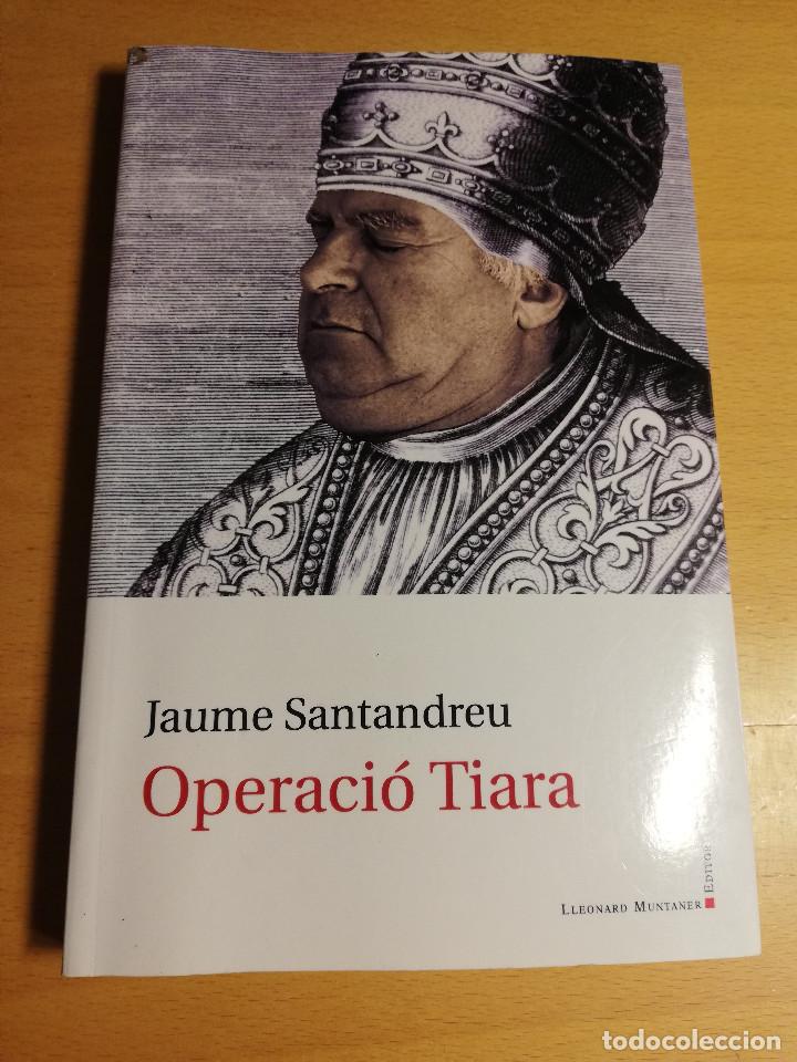 Libros de segunda mano: OPERACI&Oacute; TIARA (JAUME SANTANDREU) - Foto 1