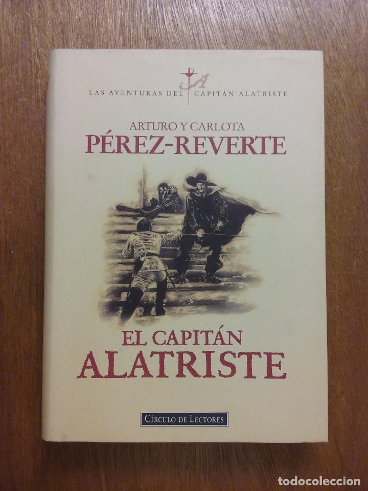 Libros de segunda mano: EL CAPITAN ALATRISTE, ARTURO PEREZ REVERTE, CIRCULO DE LECTORES, TAPA DURA