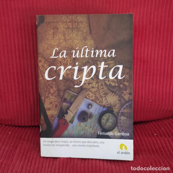 Libros de segunda mano: La &uacute;ltima cripta - Gamboa, Fernando - Foto 1