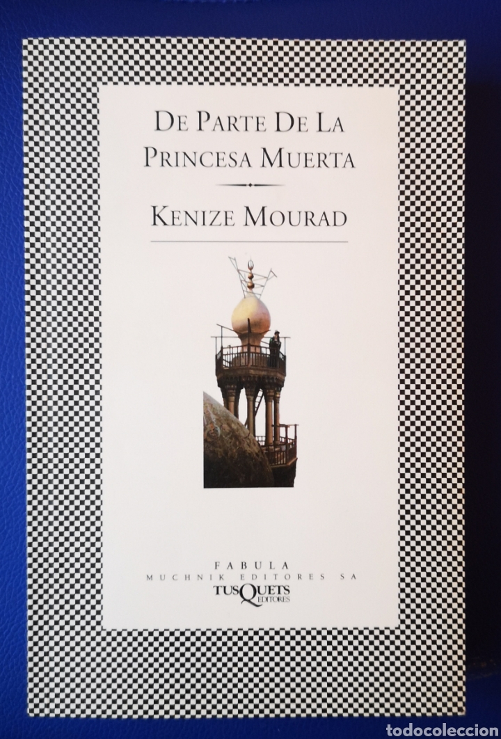 Libros de segunda mano: DE PARTE DE LA PRINCESA MUERTA - KENIZE MOURAD - Foto 1