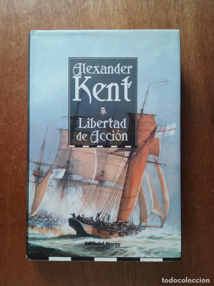 Libros de segunda mano: LIBERTAD DE ACCION, ALEXANDER KENT, BOLITHO 8, EDITORIAL NORAY