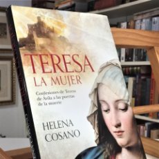 Libros de segunda mano: TERESA LA MUJER SUS CONFESIONES A LAS PUERTAS DE LA MUERTE. HELENA COSAN.