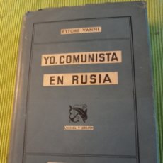 Libros de segunda mano: YO, COMUNISTA EN RUSIA