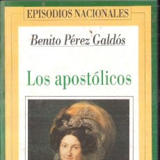 Livres d'occasion: BENITO PÉREZ GALDÓS: EPISODIOS NACIONALES Nº 19: LOS APOSTOLICOS. Lote 333379053