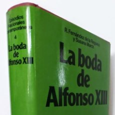 Libros de segunda mano: LA BODA DE ALFONSO XIII, REGUERA-MARCH, EPISODIOS NACIONALES CONTEMPORÁNEOS PLANETA