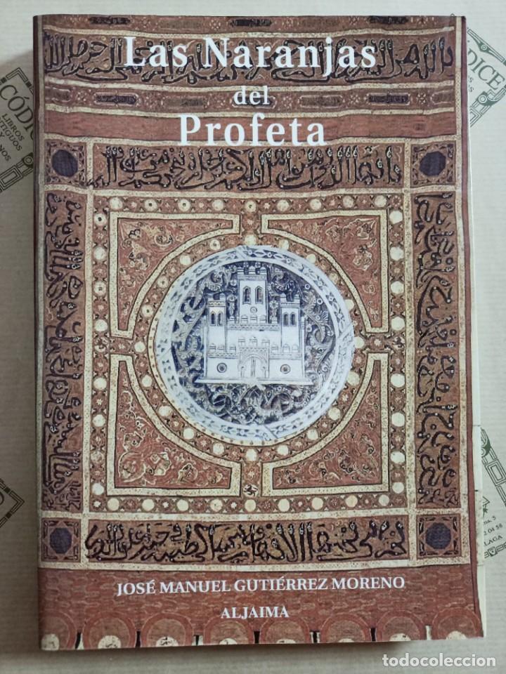 Libri di seconda mano: LAS NARANJAS DEL PROFETA, de JOSE MANUEL GUTIERREZ MORENO