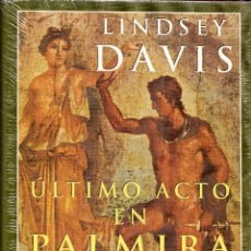 Libros de segunda mano: ÚLTIMO ACTO EN PALMIRA. LINDSEY DAVIS. EDHASA 1994. 459 PÁGS. TAPA DURA. SOBRECUBIERTA.. Lote 338037198