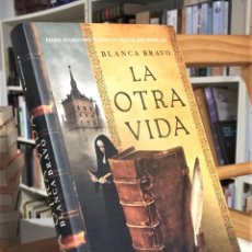 Libros de segunda mano: LA OTRA VIDA. BLANCA BRAVO.