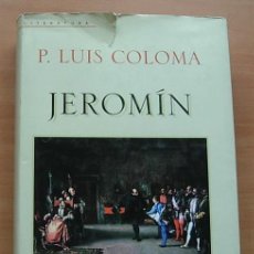 Libros de segunda mano: LIBRO JEROMÍN DE P.LUIS COLOMA EDITORIAL DEBATE 1ªEDICIÓN NOVIEMBRE 2000