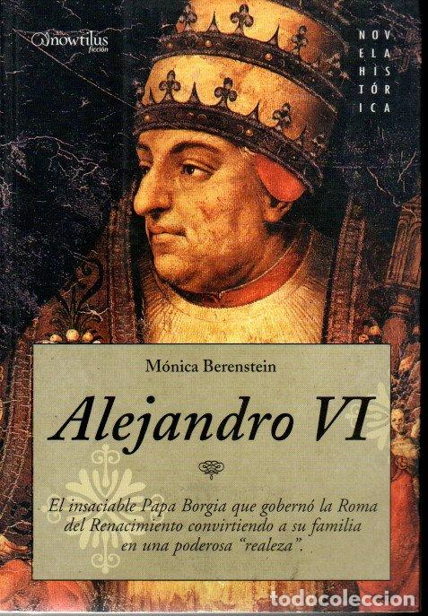 Libros de segunda mano: ALEJANDRO VI - M&Oacute;NICA BERENSTEIN - Foto 1