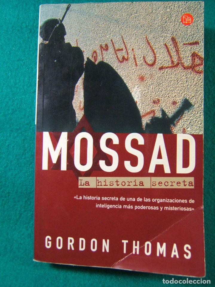 Libri di seconda mano: MOSSAD-LA HISTORIA SECRETA-LA INTELIGENCIA DE ELITE DE ISRAEL-GORDON THOMAS-2001.