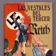 Libros de segunda mano: LAS VESTALES DEL TERCER REICH- KARL VON VEREITER. Lote 345812738