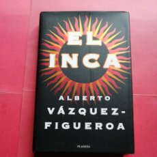 Libros de segunda mano: EL INCA POR ALBERTO VÁZQUEZ-FIGUEROA. PRIMERA EDICION. Lote 346359068