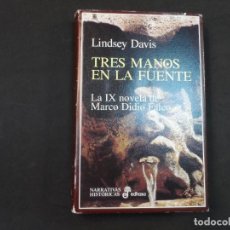 Libros de segunda mano: TRES MANOS EN LA FUENTE . LINDSEY DAVIS. IX NOVELA DE DIDIO FALCO. ED. EDHASA AÑO 1998. 1ª EDICION. Lote 346934378