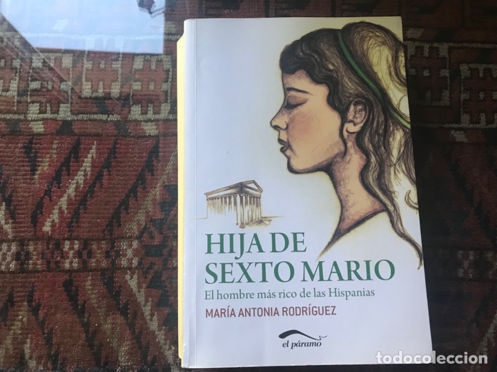 Second hand books: Hija de sexto Mario. El hombre m&aacute;s rico de las Hispania. Mar&iacute;a Antonia Rodr&iacute;guez. Buen estado