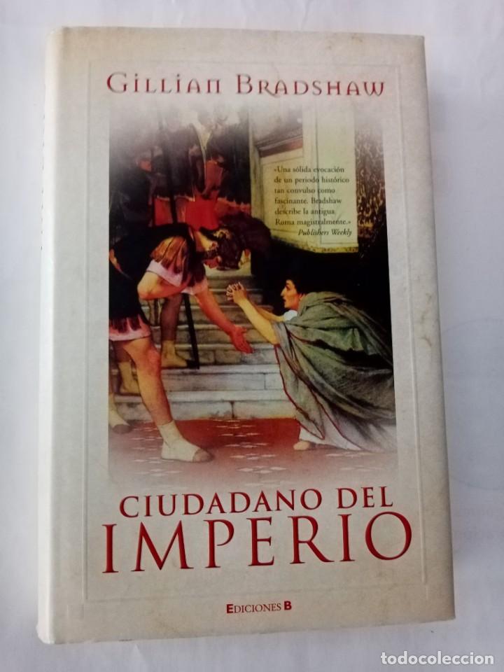 Libros de segunda mano: CIUDADANO DEL IMPERIO. Gillan Bradshaw ( EDICIONES B ) - Foto 1