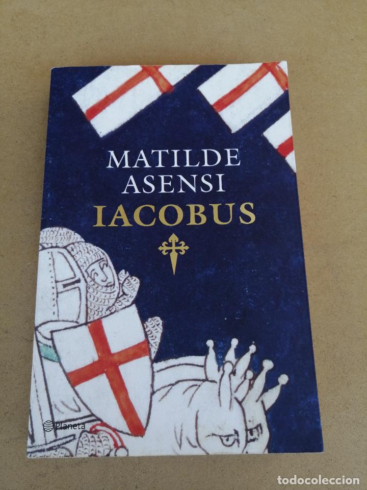 Libros de segunda mano: IACOBUS. MATILDE ASENSI. - Foto 1