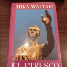 Libros de segunda mano: EL ETRUSCO, MIKA WALTARI. Lote 354239383