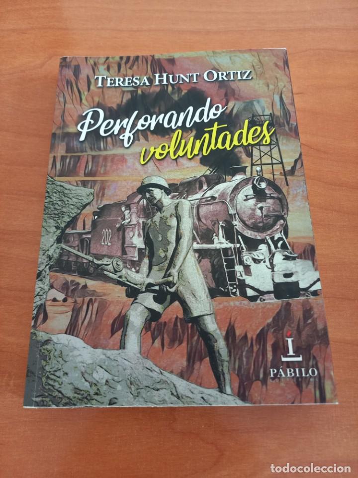 Second hand books: PERFORANDO VOLUNTADES - TERESA HUNT ORTIZ- ingleses y onubenses en la mina DE RIOTINTO , HUELVA